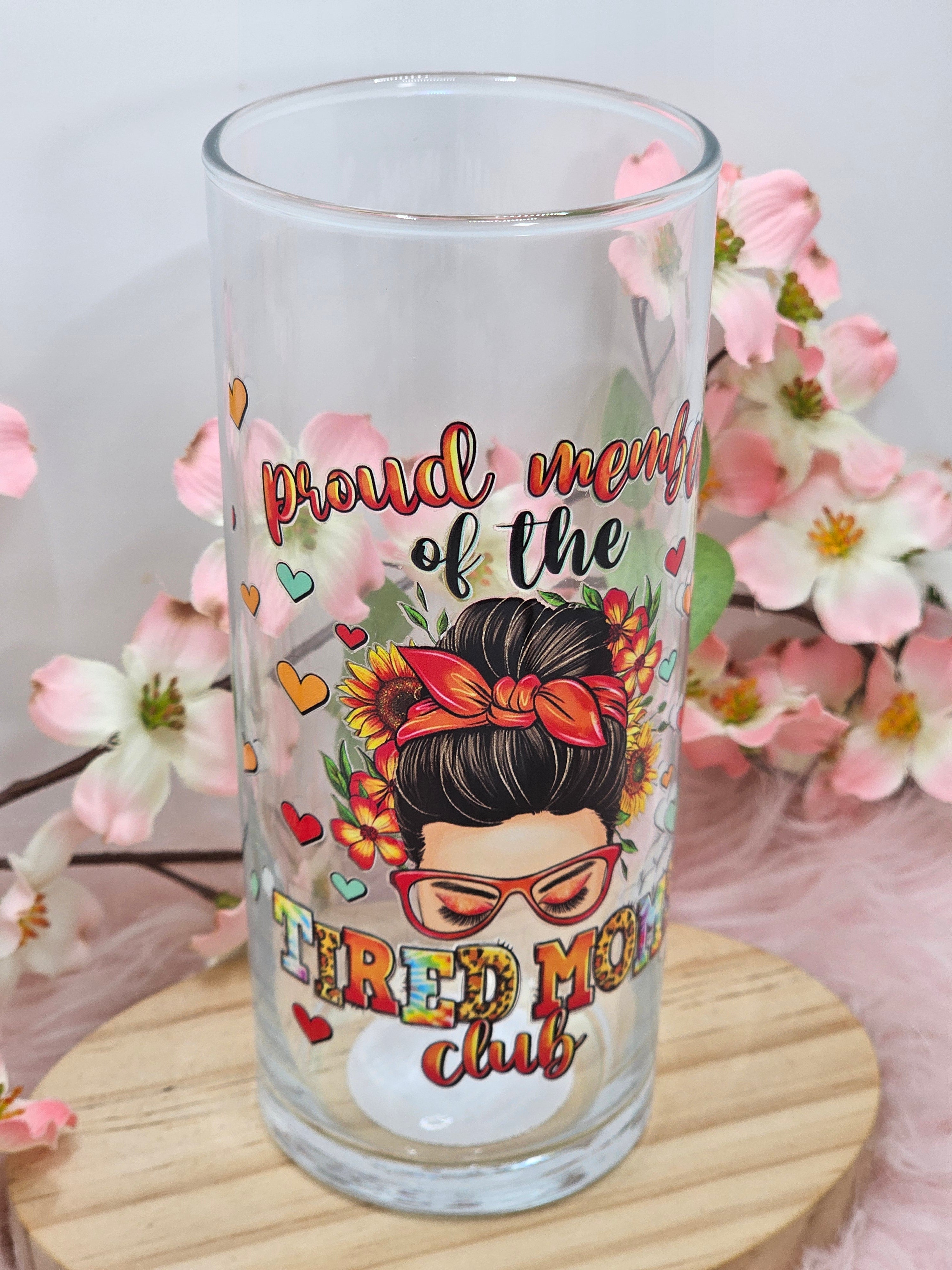 Tired Mums Club Glass